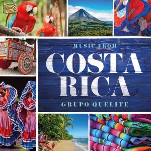 Groupo Quelite - Music From Costa Rica i gruppen CD hos Bengans Skivbutik AB (3566096)