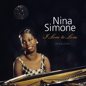 Nina Simone - I Love To Love - An Ap Selection i gruppen VINYL hos Bengans Skivbutik AB (3594542)