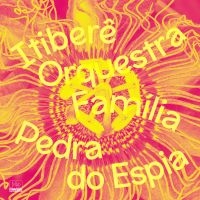 Itibere Orquestra Familia - Pedra Do Espia i gruppen VINYL hos Bengans Skivbutik AB (3594573)