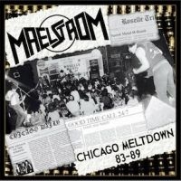 Maelstrom - Chicago Meltdown 83-89 i gruppen CD hos Bengans Skivbutik AB (3597407)