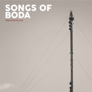 Songs Of Boda - Meanwhiling (Transparent Röd) i gruppen VI TIPSER / Bengans Distribusjon Nyheter hos Bengans Skivbutik AB (3597827)