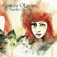 Camera Obscura - My Maudlin Career i gruppen VINYL hos Bengans Skivbutik AB (3599179)