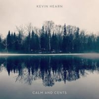 Hearn Kevin - Calm And Cents i gruppen VINYL hos Bengans Skivbutik AB (3599444)