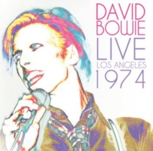 Bowie David - Live Los Angeles 1974 (Fm) i gruppen CD hos Bengans Skivbutik AB (3599531)