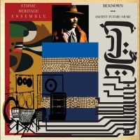 Ethnic Heritage Ensemble - Be Known Ancient/Future/Music i gruppen VINYL hos Bengans Skivbutik AB (3599584)