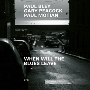 Bley Paul Peacock Gary Motian - When Will The Blues Leave i gruppen CD hos Bengans Skivbutik AB (3601637)