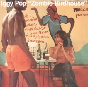 Iggy Pop - Zombie Birdhouse i gruppen Minishops / Iggy Pop hos Bengans Skivbutik AB (3602985)