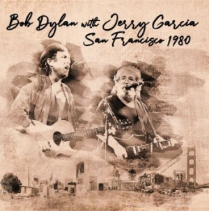 Bob Dylan With Jerry Garcia - San Francisco 1980 i gruppen VINYL hos Bengans Skivbutik AB (3603625)