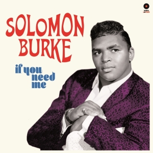 Solomon Burke - If You Need Me i gruppen VINYL hos Bengans Skivbutik AB (3613324)