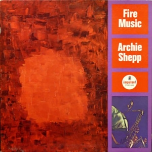 Archie Shepp - Fire Music (Vinyl) i gruppen VINYL hos Bengans Skivbutik AB (3623316)