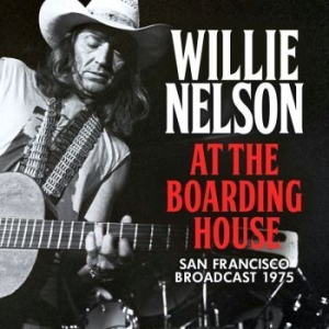 Nelson Willie - At The Boarding House (Live Broadca i gruppen Minishops / Willie Nelson hos Bengans Skivbutik AB (3624430)