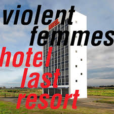 Violent Femmes - Hotel Last Resort i gruppen VINYL hos Bengans Skivbutik AB (3629627)