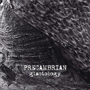 Precambrian - Glaciology i gruppen CD hos Bengans Skivbutik AB (3629636)