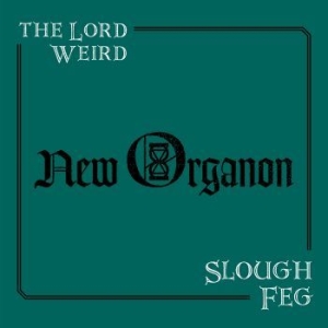 Lord Weird Slough Feg The - New Organon (Vinyl) i gruppen VINYL hos Bengans Skivbutik AB (3632098)