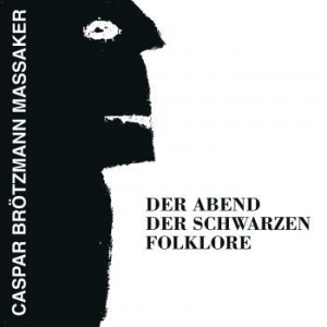 Caspar Brotzmann Massaker - Der Abend Der Schwarzen (Vinyl) i gruppen VINYL hos Bengans Skivbutik AB (3633457)