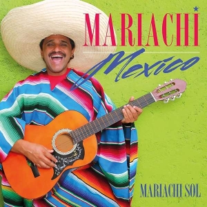 Mariachi Sol - Mariachi Mexico i gruppen CD hos Bengans Skivbutik AB (3633493)