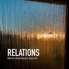 Martin Brandqvist Quartet - Relations i gruppen CD hos Bengans Skivbutik AB (3633507)