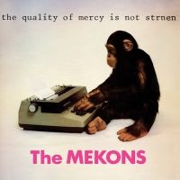 Mekons - Quality Of Mercy Is Not Strnen i gruppen VINYL hos Bengans Skivbutik AB (3634439)