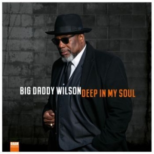 Wilson Big Daddy - Deep In My Soul i gruppen VINYL hos Bengans Skivbutik AB (3635170)