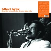 Ayler Albert - Recorded In Stockholm 1962 i gruppen VINYL hos Bengans Skivbutik AB (3636276)