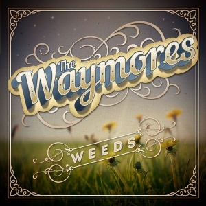 Waymores - Weeds i gruppen VINYL hos Bengans Skivbutik AB (3636351)