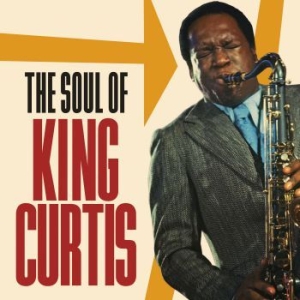 King Curtis - Soul Of King Curtis i gruppen CD hos Bengans Skivbutik AB (3637409)