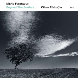 Farantouri Maria Türkoglu Cihan - Beyond The Borders i gruppen CD hos Bengans Skivbutik AB (3637866)