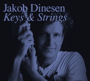 Dinesen Jakob - Keys & Strings i gruppen CD hos Bengans Skivbutik AB (3638415)