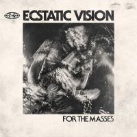 Ecstatic Vision - For The Masses i gruppen CD hos Bengans Skivbutik AB (3639248)