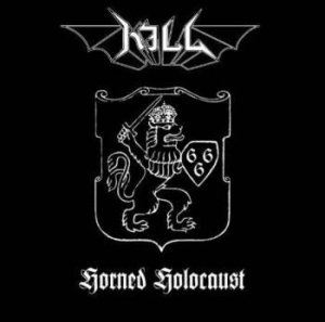 Kill - Horned Holocaust i gruppen CD hos Bengans Skivbutik AB (3639652)