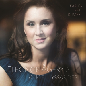 Eleonor Ågeryd & Joel Lyssarides - Kärlek I Vått & Torrt i gruppen CD hos Bengans Skivbutik AB (3639663)