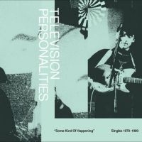 Television Personalities - Some Kind Of Happening - Singles 79 i gruppen CD hos Bengans Skivbutik AB (3639890)