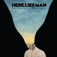 Here Lies Man - No Ground To Walk Upon i gruppen CD hos Bengans Skivbutik AB (3640288)