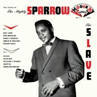 Mighty Sparrow The - The Slave i gruppen CD hos Bengans Skivbutik AB (3642505)