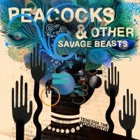 Tenesha The Wordsmith - Peacocks & Other Savage Beasts i gruppen CD hos Bengans Skivbutik AB (3642517)