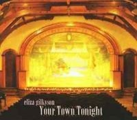 Gilkyson Eliza - Your Town Tonight i gruppen CD hos Bengans Skivbutik AB (3642595)