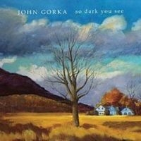 Gorka John - So Dark You See i gruppen CD hos Bengans Skivbutik AB (3642608)