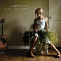 Elkin Carrie - Call It My Garden i gruppen CD hos Bengans Skivbutik AB (3642620)