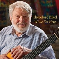 Bikel Theodore - While I'm Here i gruppen CD hos Bengans Skivbutik AB (3642646)