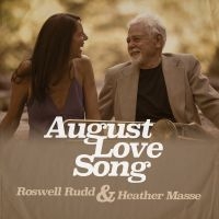 Rudd Roswell & Heather Masse - August Love Song i gruppen CD hos Bengans Skivbutik AB (3642648)