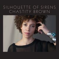 Brown Chastity - Silhouette Of Sirens i gruppen CD hos Bengans Skivbutik AB (3642655)