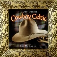 Wilkie David - Cowboy Celtic i gruppen CD hos Bengans Skivbutik AB (3642698)