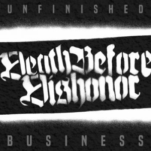 Death Before Dishonor - Unfinished Business i gruppen VINYL hos Bengans Skivbutik AB (3643005)