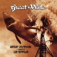 Great White - Great Zeppelin - Tribute To Led Zep i gruppen CD hos Bengans Skivbutik AB (3644825)