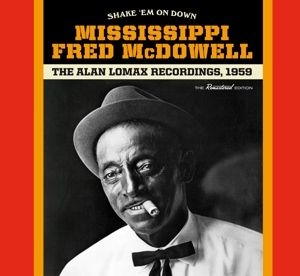 Mississippi Fred Mcdowell - Shake 'em On Down i gruppen CD hos Bengans Skivbutik AB (3647625)