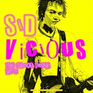 Vicious Sid - Best Of The Chaos Tapes 1978 i gruppen VINYL hos Bengans Skivbutik AB (3648367)