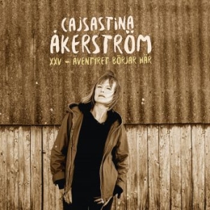 Åkerström Cajsastina - Xxv - Äventyret Börjar Här... i gruppen Minishops / Cajsastina Åkerström hos Bengans Skivbutik AB (3650495)