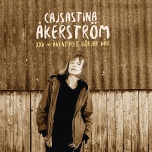 Åkerström Cajsastina - Xxv - Äventyret Börjar Här... i gruppen Minishops / Cajsastina Åkerström hos Bengans Skivbutik AB (3650497)