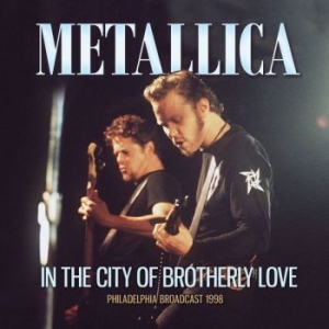 Metallica - In The City Of Brotherly Love (Live i gruppen CD hos Bengans Skivbutik AB (3650521)