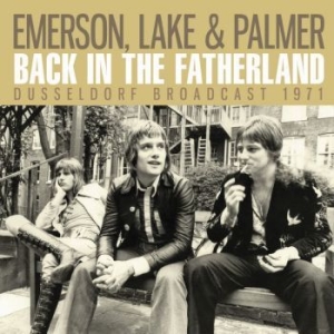 Emerson Lake & Palme - Back In The Fatherland (Live Broadc i gruppen CD hos Bengans Skivbutik AB (3650526)